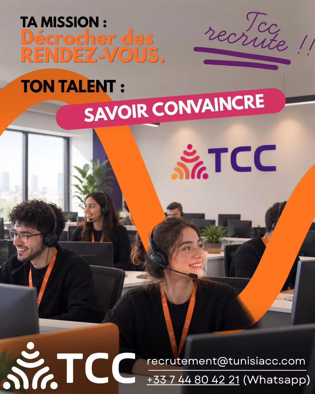 Affiche « TCC recrute » : ta mission, décrocher des rendez-vous ; ton talent, savoir convaincre. Contact : recrutement@tunisiacc.com, WhatsApp +33 7 44 80 42 21.